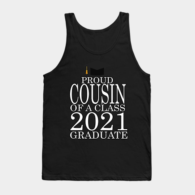 Proud COUSIN of a class 2021 Graduate Tank Top by FERRAMZ